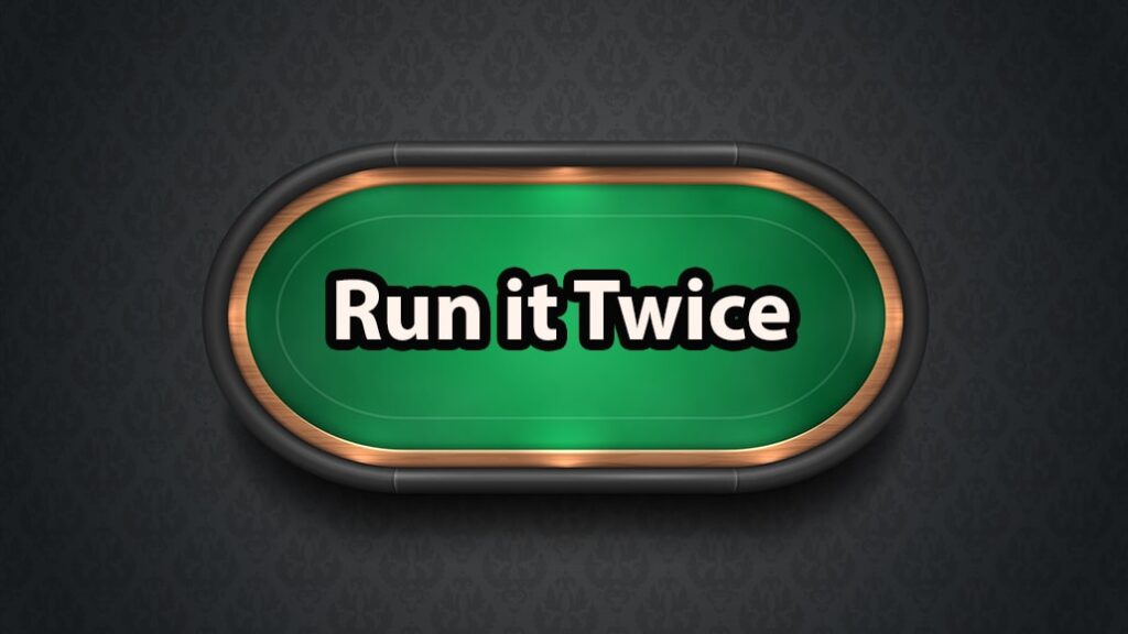 what-does-run-it-twice-mean-in-poker