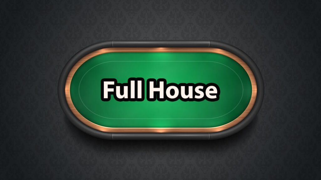 What Is A Full House In Poker?