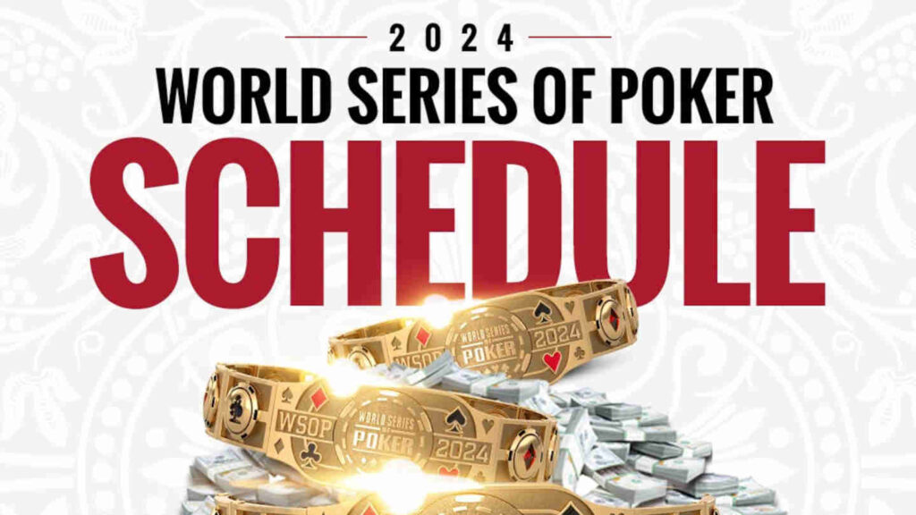 The Full WSOP 2024 Schedule Is Out, 99 Bracelets up for Grabs
